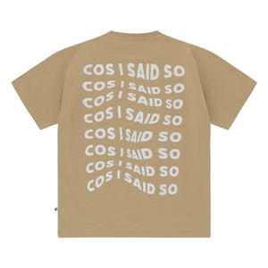 Cos I Said So - Cos I Said So Tişört | Açık kahverengi